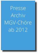 Presse  Archiv MGV-Chöre ab 2012