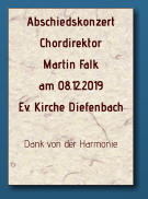 Abschiedskonzert Chordirektor  Martin Falk am 08.12.2019 Ev. Kirche Diefenbach  Dank von der Harmonie